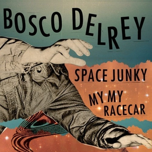 Bosco Delrey - Space Junky / My My Racecar