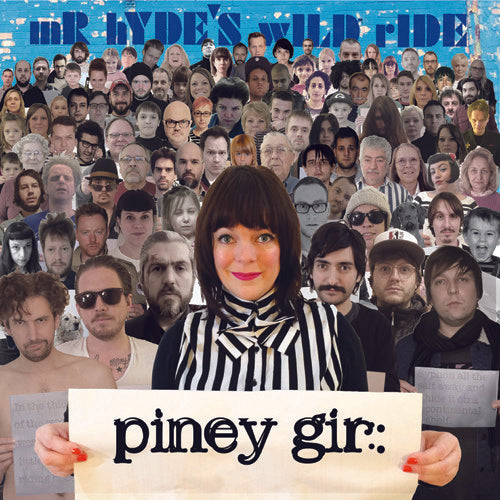 Piney Gir - Mr. Hyde's Wild Ride