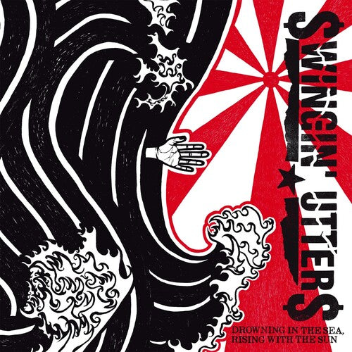Swingin' Utters - Drowning In the Sea, Rising with the Sun