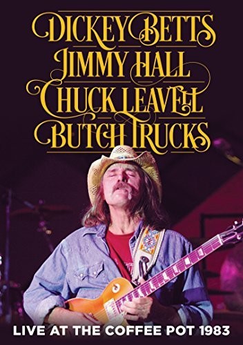 Betts, Dickey / Hall, Jimmy / Leavell, Chuck - Live at the Coffee Pot 1983