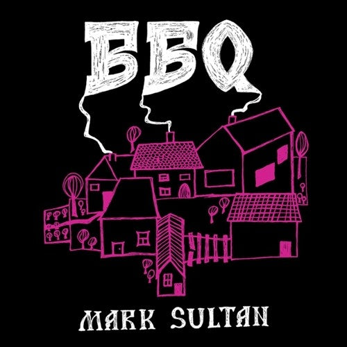 Mark Bbq / Sultan - Bbq - Mark Sultan