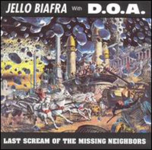 JELLO / DOA BIAFRA - Last Scream of the Missing Neighbors