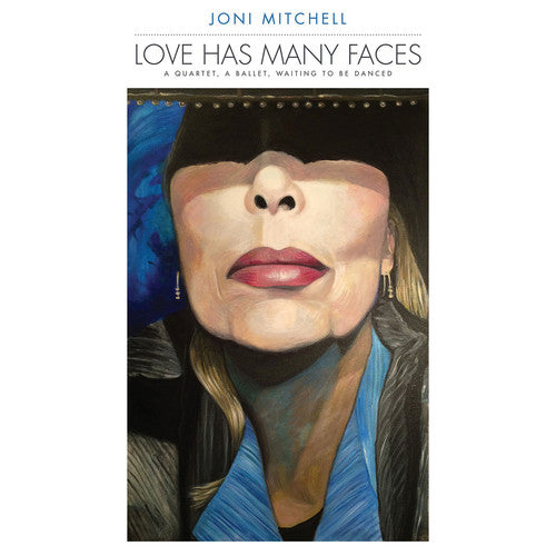 Joni Mitchell - Love Has Many Faces: a Quartet a Ballet Waiting