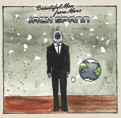 Jack Spann - Beautiful Man From Mars