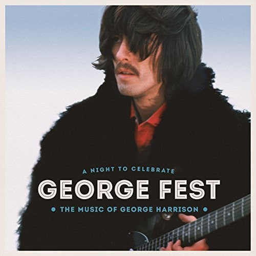 George Fest: Night to Celebrate the Music of / Var - George Fest: A Night to Celebrate the Music of George Harrison