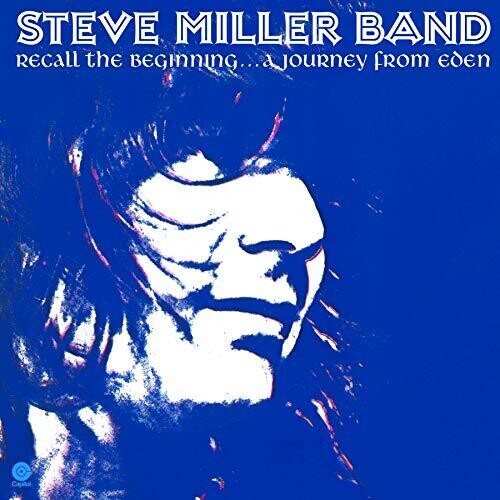 Steve Miller - Recall The Beginning: A Journey From Eden