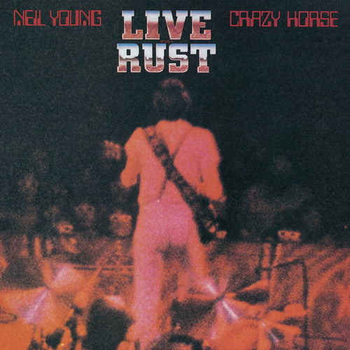 NEIL & CRAZY HORSE YOUNG - LIVE RUST