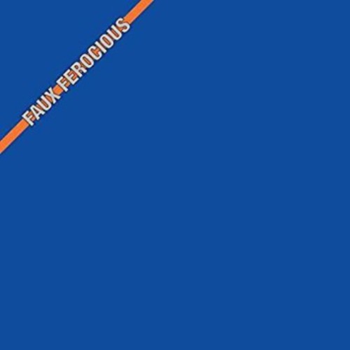 Faux Ferocious - Faux Ferocious