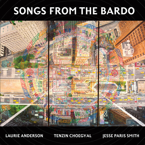 Anderson, Laurie / Choegyal, Tenzin / Smith, Jesse - Songs From The Bardo