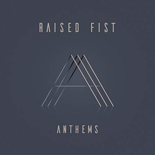 Raised Fist - Anthems