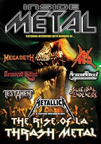Inside Metal: Rise of L.a Thrash Metal - Inside Metal: Rise of L.a Thrash Metal