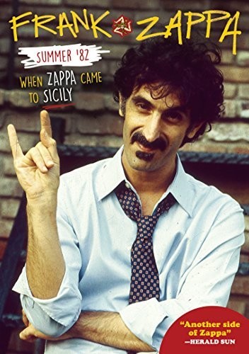 Frank Zappa - Summer '82: When Zappa Came To Sicily
