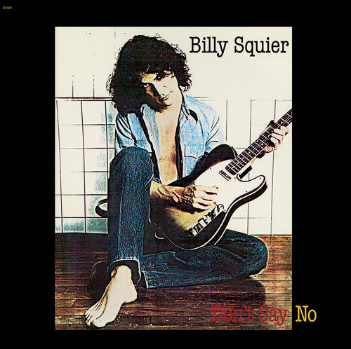 Billy Squier - Don'T Say No