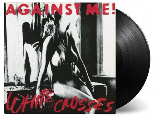 Against Me - White Crosses