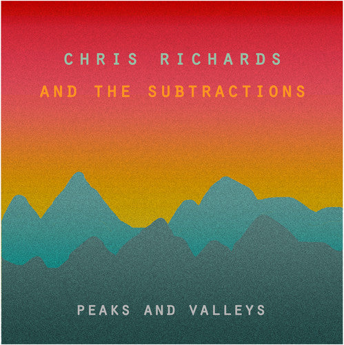 Chris & the Subtractions Richards - Peaks & Valleys