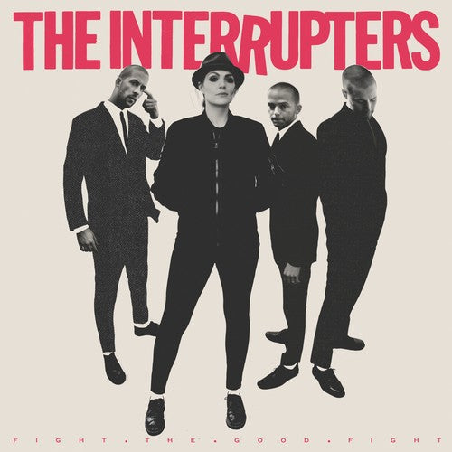 Interrupters - Fight the Good Fight