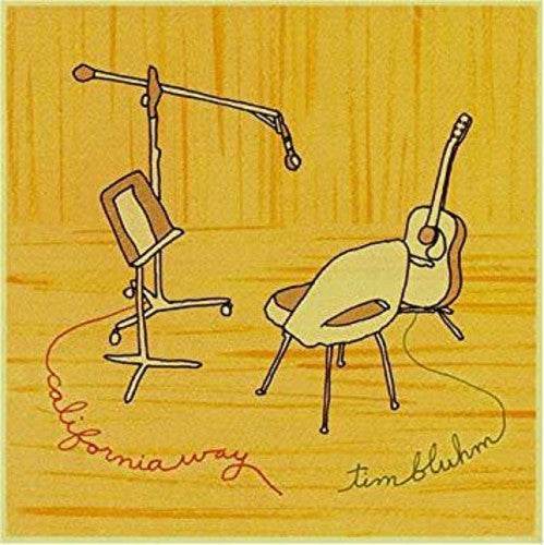 Tim Bluhm - California Way