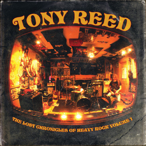 Tony Reed - The Lost Chronicles of Heavy Rock - Volume 1