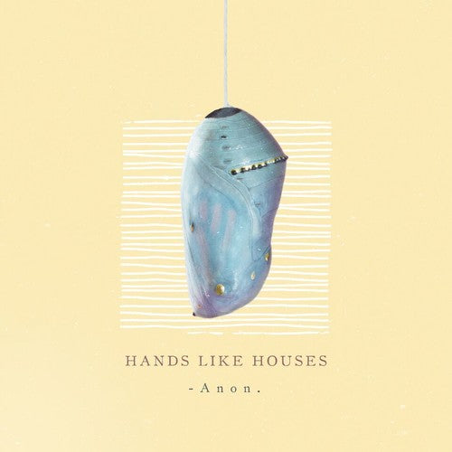 Hands Like Houses - ANON.