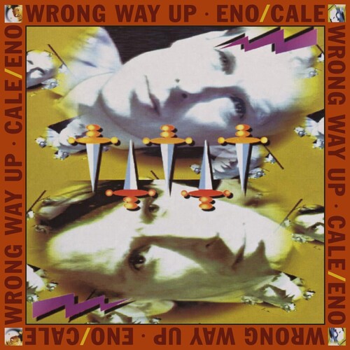 Eno, Brian / Cale, John - Wrong Way Up (30th Anniversary)