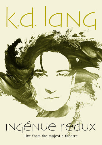 K.D. Lang - Ingenue Redux: Live From The Majestic Theatre