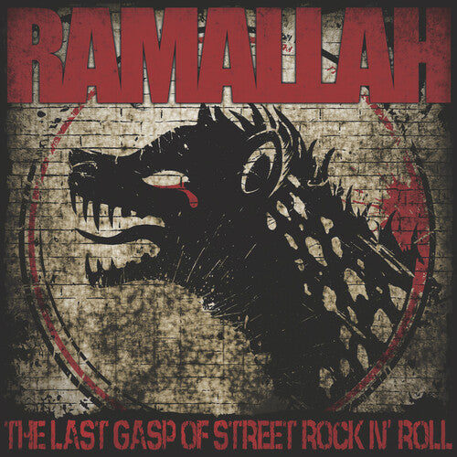 Ramallah - Last Gasp of Street Rock N' Roll