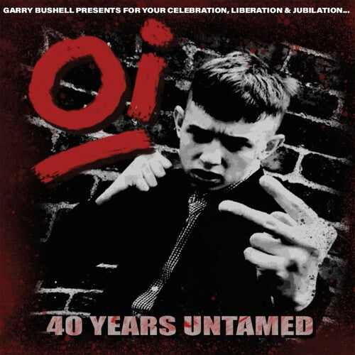Oi 40 Years Untamed / Various - OI 40 Years Untamed (Various Artists)