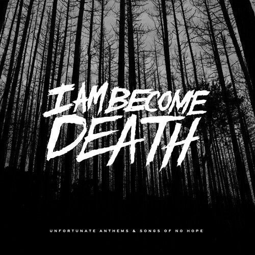 I Am Become Death - Unfortunate Anthems and Songs of no Hope (Splatter Vinyl)