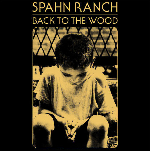Spahn Ranch - Back to the Wood
