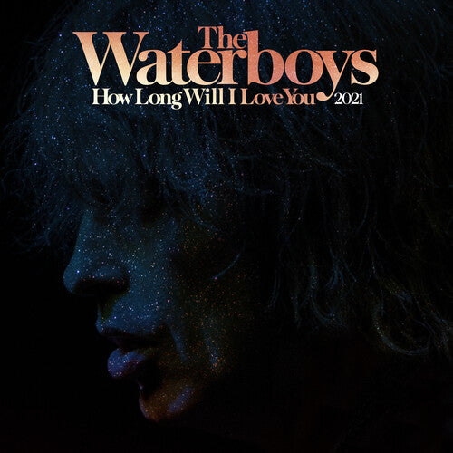 Waterboys - How Long Will I Love You (2021 Remix) (RSD)