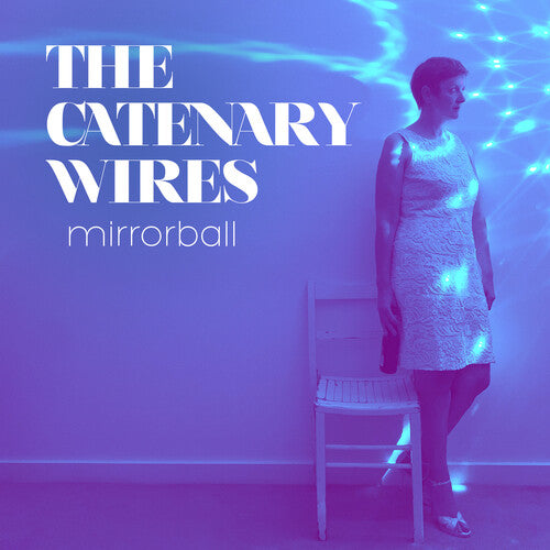 Catenary Wires - Mirrorball