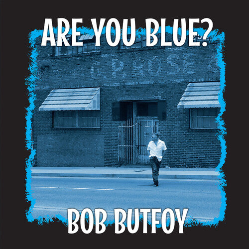 Bob Butfoy - Are You Blue? (Limited 10 Colored Vinyl)