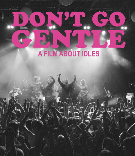 Idles - Don't Go Gentle: A Film About Idles (BLU-RAY)