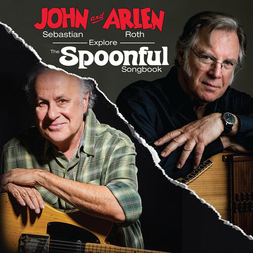 Sebastian, John / Roth, Arlen - John Sebastian And Arlen Roth Explore the Spoonful Songbook