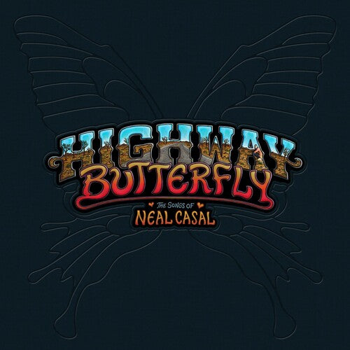 Highway Butterfly: Songs of Neal Casal / Various - Highway Butterfly: Songs Of Neal Casal (Various Artists)