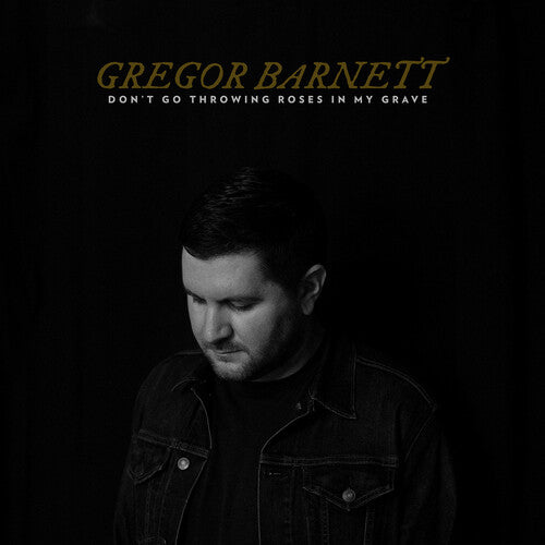 Gregor Barnett - Don't Go Throwing Roses In My Grave (Clear with Black Smoke)