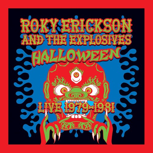 Roky & the Explosives Erickson - Halloween: Live 1979-1981
