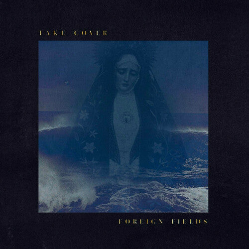 Foreign Fields - Take Cover