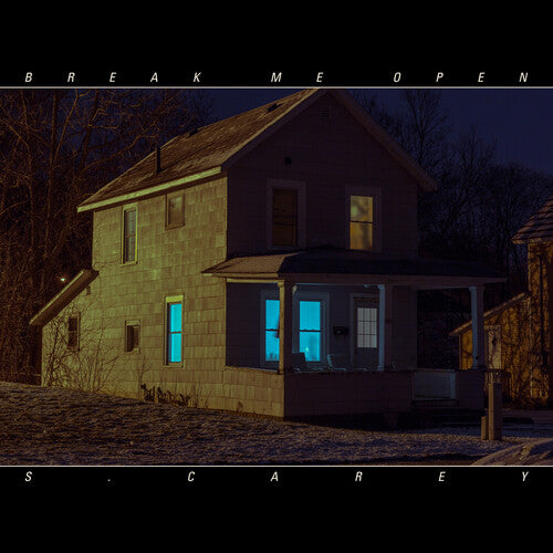 S Carey - Break Me Open