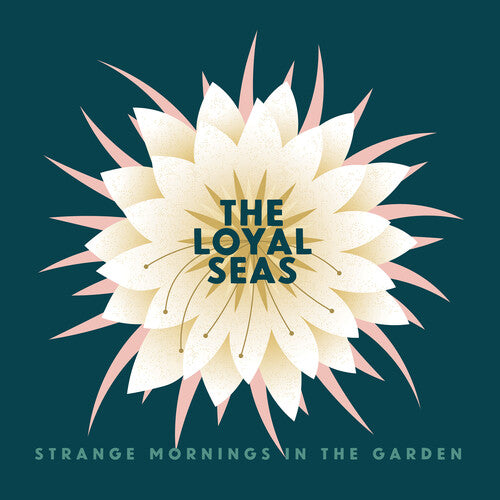Loyal Seas - Strange Mornings In the Garden (Pink Rose)
