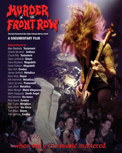 Murder in the Front Row: The San Francisco Bay - Murder in the Front Row: The San Francisco Bay Area Thrash Metal Story (BLU-RAY)