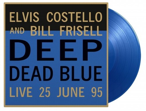 Costello, Elvis / Frisell, Bill - Deep Dead Blue Live - Limited 180-Gram Translucent Blue Colored Vinyl