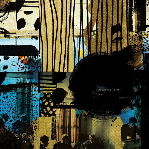 Through the Sparks - LAZARUS BEACH