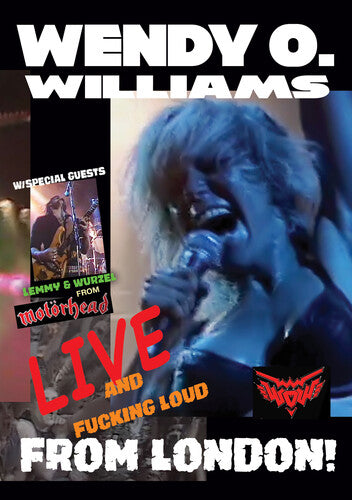 Wendy O. Williams - Wendy O. Willims: Live and Fucking Loud From London!
