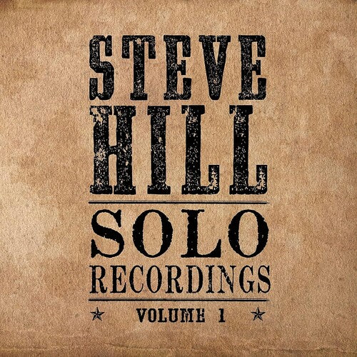 Steve Hill - Solo Recordings Volume 1