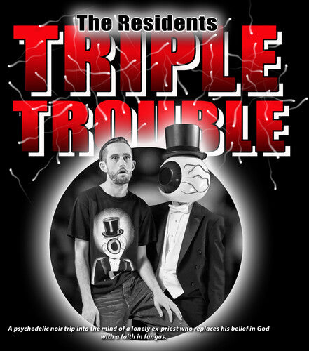 Residents Present: Triple Trouble - The Residents Present: Triple Trouble