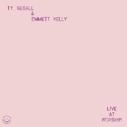Segall, Ty / Kelly, Emmett - Live At Worship
