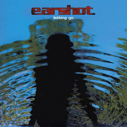 Earshot - LETTING GO