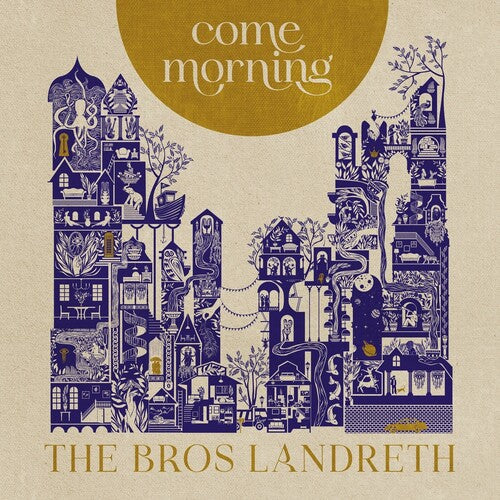 Bros. Landreth - Come Morning