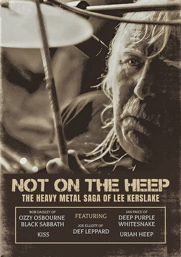 Kerslake, Lee - Not on the Heep: The Heavy Metal Saga of Lee Kerslake (DIGITAL VIDEO DISC)